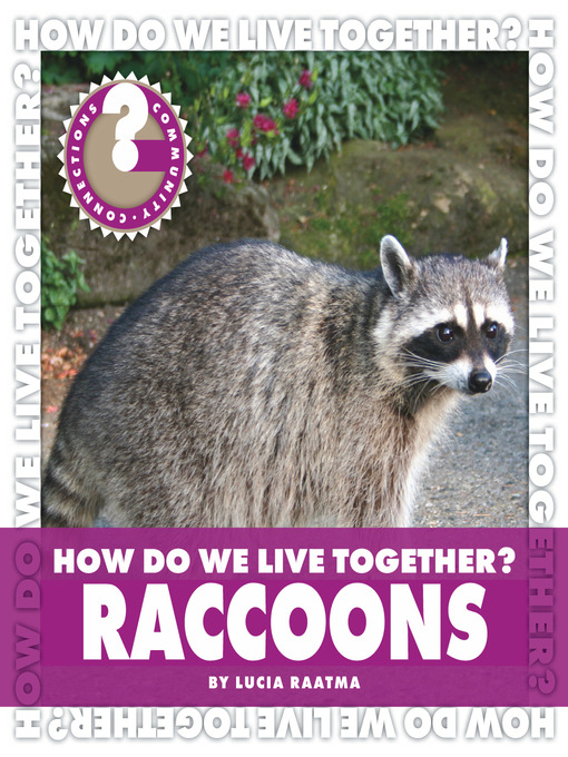 Title details for How Do We Live Together? Raccoons by Lucia Raatma - Available